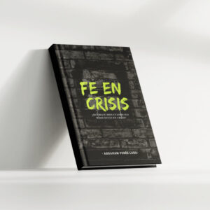 Fe en Crisis eBook Cover by Pastor Abraham Pérez